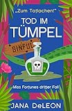 Tod im Tümpel (Ein Miss-Fortune-Krimi 3)