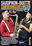 Saxophon-Duette mit Blues-Feeling (mit MP3s) für Alt- & Tenor-Sax - Noten + Playalongs für Saxophonisten (Voll- & Halb-Playbacks): 10 eingängige ... und/oder Tenor-Saxophon. Mit MP3-Dow