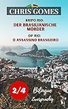 Der brasilianische Mörder - O assassino brasileiro : Teil 2 von 4 - Zweisprachige Ausgabe: Deutsch-Portugiesisch/ Parte 2 de 4 - Versão Bilíngue: Alemão-Português ... - Bilíngue) (Portuguese Edition)