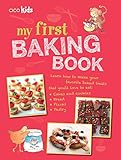 My First Baking Book: 35 easy and fun recipes for children aged 7 years + (English Edition)