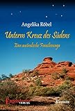 Unterm Kreuz des Südens. Eine australische Familiensag