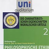 Die charakteristischen Eigenschaften moralischer Urteile: U