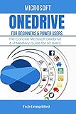 MICROSOFT ONEDRIVE FOR BEGINNERS & POWER USERS: The Concise Microsoft OneDrive A-Z Mastery Guide for All Users (English Edition)