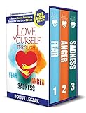 Love Yourself Through Fear, Anger, Sadness: A Personal Healing Journal: How I Learned To Embrace My Wounded Inner Child And How You Can Too (English Edition)