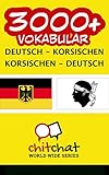 3000+ Deutsch - Korsischen Korsischen - Deutsch Vokab