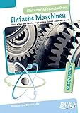 PROJEKT: Naturwissenschaften - Einfache Maschinen: Hebel Seil- und Flaschenzug schiefe Ebene Z