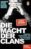 Die Macht der Clans: Arabische Großfamilien und ihre kriminellen Imperien - Ein SPIEGEL-B