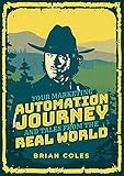 Your Marketing Automation Journey And Tales From The Real World (English Edition)