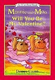 Minnie and Moo: Will You Be My Valentine? (I Can Read Book 3)