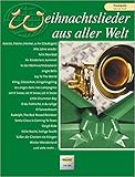 Weihnachtslieder aus aller Welt - Trompete: Ausgabe für Trompete. Die umfassende Sammlung für das Solo-, Duett- oder Gruppensp