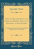 Über die Konservierung von Frischem Beeren-Kern-und Steinobst in Kühlräumen: Im Auftrage der Zentral-Einkaufsgesellschaft Ausgeführte Untersuchungen (Classic Reprint)