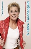 6 Jahre Taschengeld: (M)ein biografischer Insolvenzratgeb