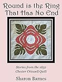 Round is the Ring That Has No End: Stories from the 1852 Chester Criswell Quilt (English Edition)