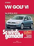 VW Golf VI 10/08-10/12: So wird’s gemacht, Band 148: Benziner 1,2l/ 63kW (85 PS) 6/10-10/12 bis 2,0l/199kW (270 PS) 12/09-10/12. Diesel 1,6l/ 66kW (90 ... bis 2,0l/ 125kW (170 PS) 5/09-10/12