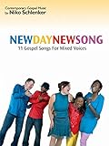 New Day - New Song (Partitur + CD): 11 Contemporary Gospel Songs for Mixed Voices ans Piano (Contemporary Gospel Music by Niko Schlenker / New Gospel Music for Singers)