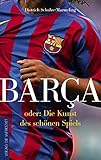 Barca oder: Die Kunst des schönen Sp