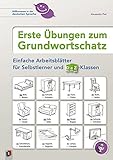 Willkommen in der deutschen Sprache: Erste Übungen zum Grundwortschatz: Einfache Arbeitsblätter für Selbstlerner und DaZ