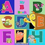 My B Book: ABC Words Book for Kids or Toddler to have Early Learning of Wordings with Meaning and Big Images. (ABC book 2) (English Edition)