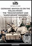 Germanic Waffen SS on the Italian front. The “Reichsführer” and “Karstjäger” divisions” (Witness to War)