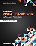 Microsoft Visual Basic 2017 for Windows Applications: Introductory (Shelly Cashman)