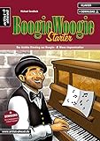 Boogie Woogie Starter: Der leichte Einstieg zur Boogie- & Blues-Improvisation (inkl. Download). Lehrbuch für Klavier. Piano. Klavierschule. Klavierstücke. Klaviernoten. Musik