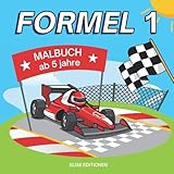 Formel 1 Malbuch: für Kinder ab 5 Jahre | 40 wunderschöne Zeichnungen von F1-Rennwagen, Fahrerlager und Fahrern zum Ausmalen | Sportwagen Malbuch | ... für Jungen und M