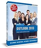Outlook 2013 mit Exchange Server Funktionen: Das Lernbuch für Outlook-Anwender im Büro: Mit den Exchange Server Funktionen für die Nutzung im Unternehmen!