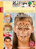 Das große Buch vom Schminken: Tolle Masken für Klein und Groß (kreativ.kompakt.)