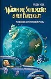 Warum die Schildkröte einen Panzer hat: Mit Darwin auf Entdeckungsreise (Kinderbuch Hardcover)