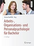 Arbeits-, Organisations- und Personalpsychologie für Bachelor (Springer-Lehrbuch)