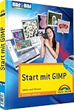 Start mit GIMP - visuell lernen, alle: Sehen und Können (Bild für Bild)