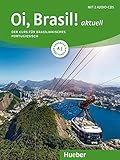 Oi, Brasil! aktuell A1: Der Kurs für brasilianisches Portugiesisch / Kurs- und Arbeitsbuch mit 2 Audio-CD