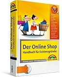 Der Online Shop - Handbuch für Existenzgründer (OnlineShopBuch 0)