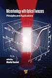 Microrheology with Optical Tweezers: Principles and Applications (English Edition)