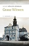 Graue Witwen: Ein W