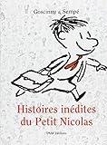 Histoires inedites du Petit Nicolas (Histoires Inedites du Petit Nicholas)