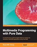 Multimedia Programming with Pure Data (English Edition)