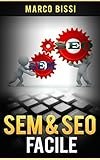 SEM & SEO Facile (Italian Edition)