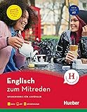 Englisch zum Mitreden: Sprachkurs für Anfänger / B