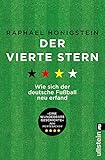 Der vierte Stern: Wie sich der deutsche Fußb