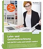 Lohn- und Gehaltsabrechnung mit DATEV Lohn und Gehalt comfort: Das umfassende Lernbuch für Einsteig