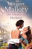 Die schottische Hochzeit: Roman (Rückkehr der Highlander 2)