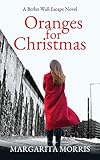 Oranges for Christmas: A Berlin Wall Escape Novel (English Edition)