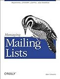 Managing Mailing Lists: Majordomo, Listserv, Listproc, and S