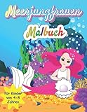 Meerjungfrau-Malbuch für Mädchen 4-8 Jahre alt: Ein schönes Activity-Buch für Kleinkinder & Vorschulkinder, perfektes Geschenk für Mädchen & Jungen, mit Fabelwesen für Kinderspaß