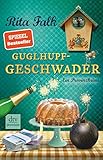 Guglhupfgeschwader: Der zehnte Fall für den Eberhofer, Ein Provinzkrimi (Franz Eberhofer 10)