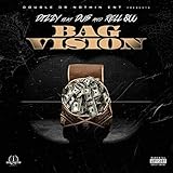 Bag Vision (feat. Rell 800 & Dub) [Explicit]