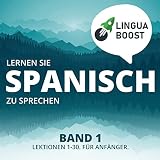 Lernen Sie Spanisch zu Sprechen. Band 1