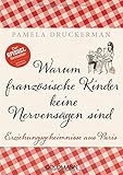 Warum französische Kinder keine Nervensägen sind: Erziehungsg