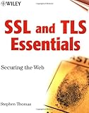 SSL and TLS Essentials: Securing the Web